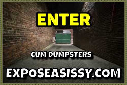 cum dumpster alley